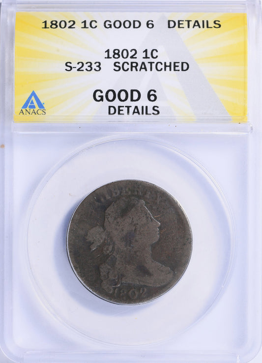 1802 Draped Bust Large Cent S-233 ANACS G-06 Details Early U.S. Copper Coin