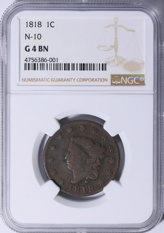 1818 Matron Head Large Cent N-10 NGC G-4 BN Early U.S. Copper Classic