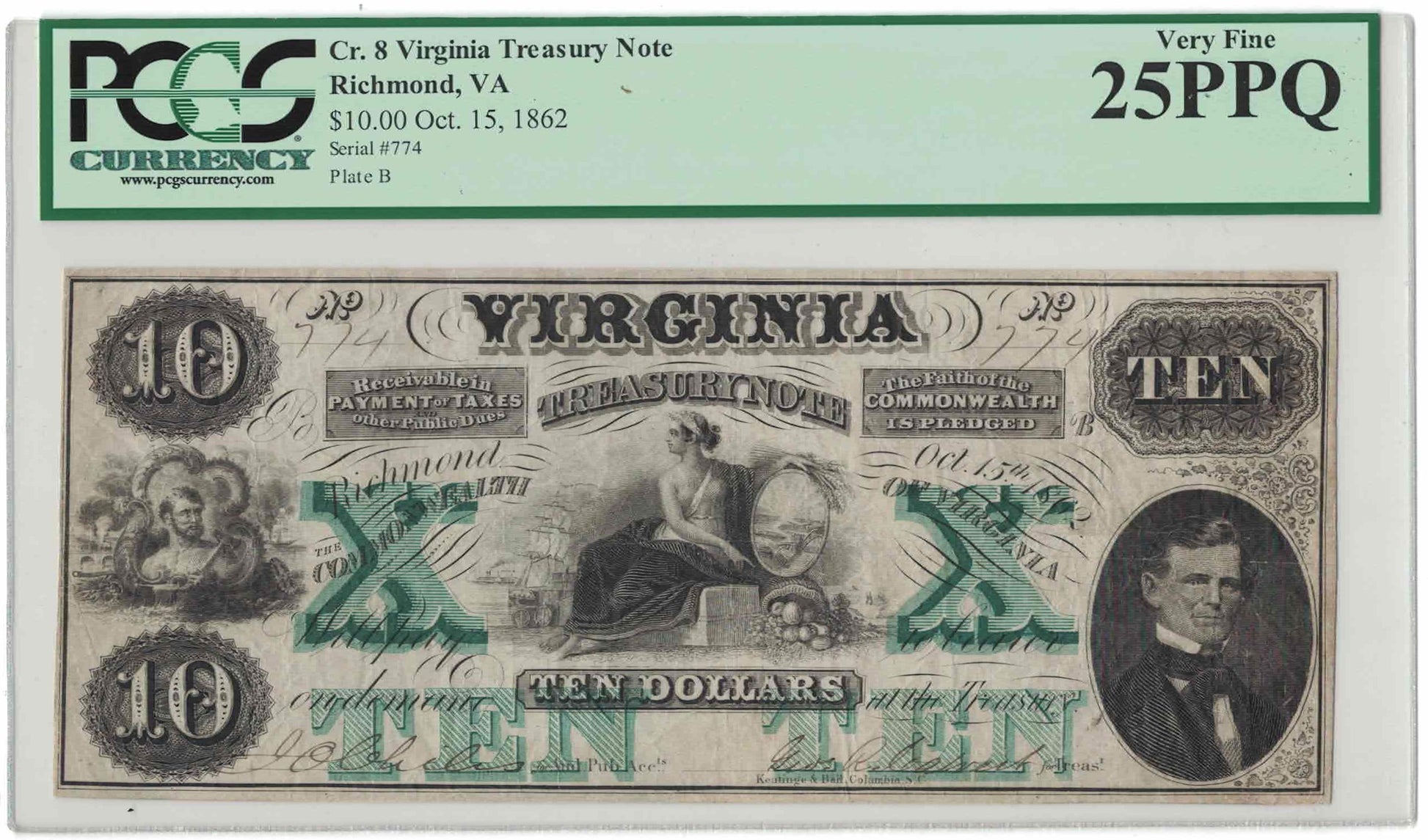 1862 $10 Virginia Treasury Note Cr. 8 – Richmond, VA – Plate B – Serial #774 – PCGS 25 Very Fine PPQ