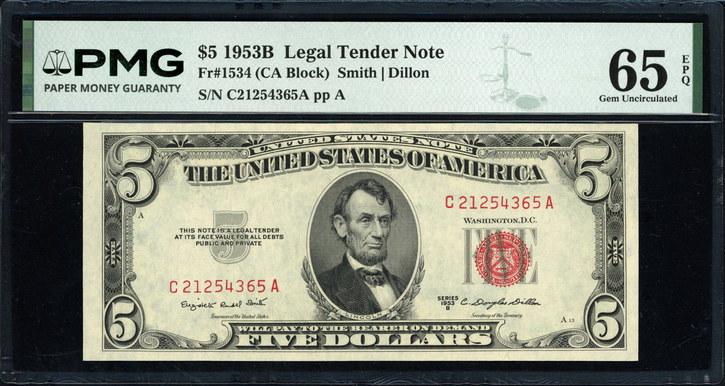1953-B $5 Legal Tender Note, Smith–Dillon, PMG Gem Uncirculated 65 EPQ , Fr. 1534 (CA Block)